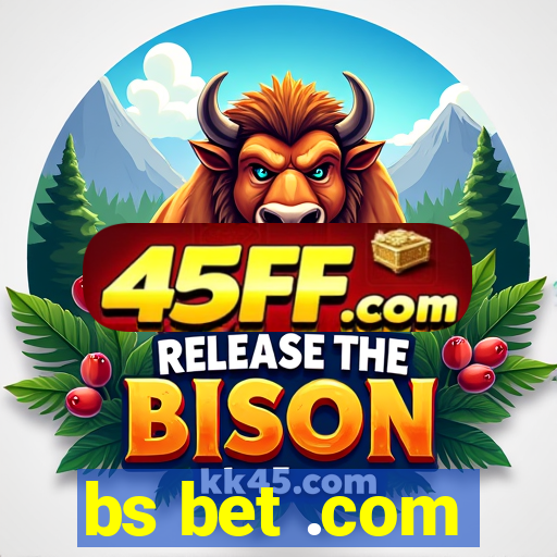 bs bet .com